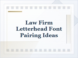 Law Firm Letterhead Font Pairing Ideas