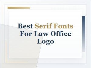 Best Serif Fonts for a Law Office Logo