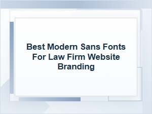 Best Modern Sans Fonts for Law Firm Branding